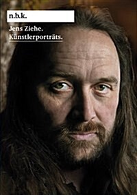 Jens Ziehe: Kunstlerportrats : N.B.K. Berlin, Band 5 (Paperback)