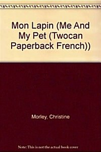 MON LAPIN ME AMP MY PET (Paperback)