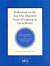 Reflections on 100 Years of Lighting in the UK (Paperback)