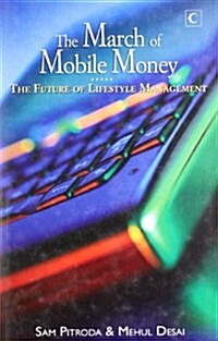 The March of Mobile Money: The Future of Lifestyle Management (Hardcover)