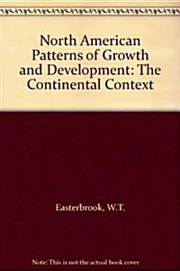 North American Patterns of Growth and Development : The Continental Context (Hardcover)