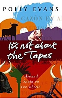 Its Not About the Tapas (Paperback)