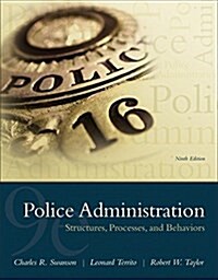 Police Administration: Structures, Processes, and Behavior (Paperback, 9, Revised)