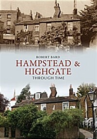 Hampstead & Highgate Through Time (Paperback)
