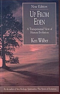 Up from Eden : A Transpersonal View of Human Evolution (Paperback, New ed)
