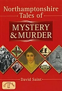 Northamptonshire Tales of Mystery and Murder (Paperback)