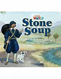 OUR WORLD Reader 2.9: Stone Soup