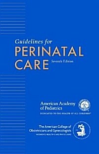 Guidelines for Perinatal Care (Paperback, 7 ed)