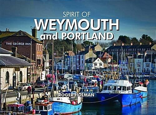 Spirit of Weymouth and Portland (Hardcover)