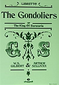 The Gondoliers : (Libretto) (Paperback, New ed)