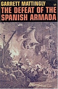 The Defeat of the Spanish Armada (Paperback, 3 Rev ed)