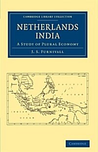 Netherlands India : A Study of Plural Economy (Paperback)
