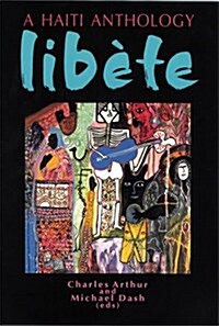Libete : A Haiti Anthology (Paperback)