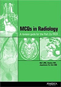 MCQs in Clinical Radiology : A Revision Guide for the FRCR (Paperback)