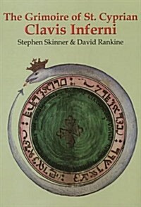 Grimoire of St Cyprian Clavis Inferni (Hardcover)