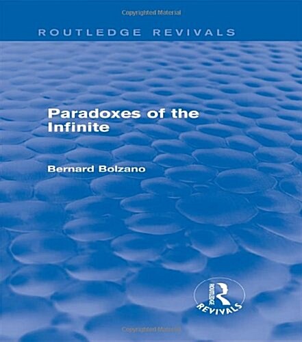Paradoxes of the Infinite (Routledge Revivals) (Hardcover)