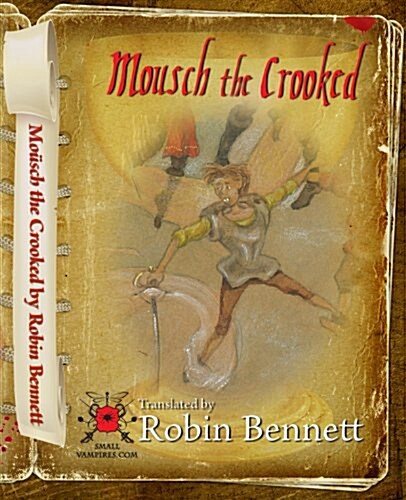 Mousch the Crooked: Small Vampires (Hardcover)