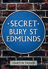 Secret Bury St Edmunds (Paperback)