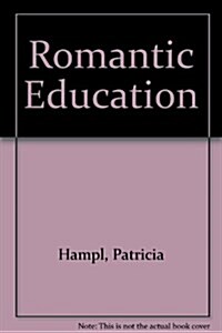 ROMANTIC EDUCATION PB (Paperback)
