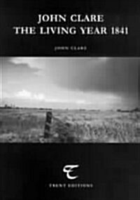 John Clare - The Living Year 1841 (Paperback)