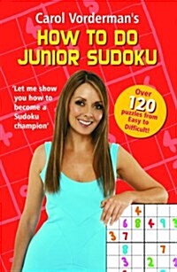 Carol Vordermans How to Do Junior Sudoku (Paperback)