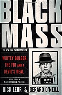 Black Mass : Whitey Bulger, the FBI and a Devils Deal (Paperback, Main)