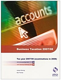 Business Taxation : for Exams in 2008 (Paperback)