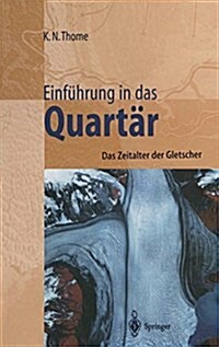 Einf?rung in Das Quart?: Das Zeitalter Der Gletscher (Hardcover, 1998)