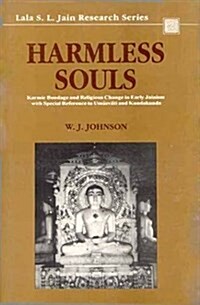 Harmless Souls : Karmic Bondage and Religious Change in Early Jainism (Hardcover)