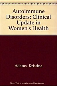 Autoimmune Disorders : Clinical Update in Womens Health (Paperback)