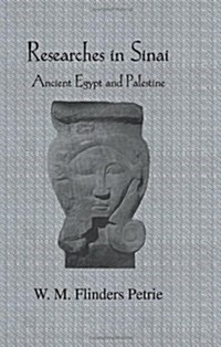 Researches In Sinai : Ancient Egypt and Palestine (Hardcover)