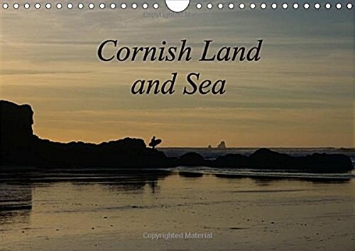Cornish Land and Sea : Sea and Landscapes from Around Cornwall, UK. (Calendar)