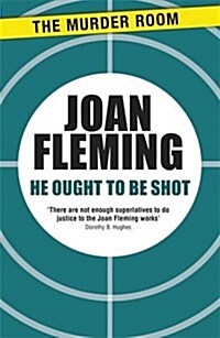 He Ought to be Shot (Paperback)