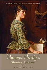 Thomas Hardys Shorter Fiction : A Critical Study (Paperback)