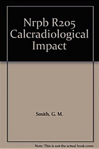 Calculations of the Radiological Impact of Disposal of Unit Activity of Selected Radionuclides (Paperback)