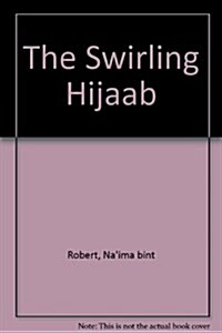The Swirling Hijaab (Paperback)