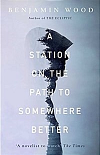 A Station on the Path to Somewhere Better (Hardcover)