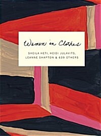 Women in Clothes : Why We Wear What We Wear (Paperback)