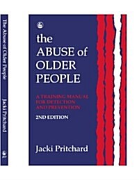 ABUSE OF OLDER PEOPLE (Paperback)