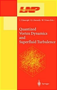 Quantized Vortex Dynamics and Superfluid Turbulence (Paperback, Softcover reprint of hardcover 1st ed. 2001)