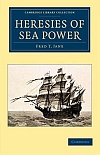 Heresies of Sea Power (Paperback)