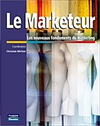 Le Marketeur (Paperback)