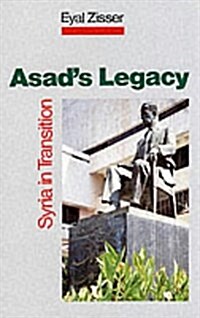 Asads Legacy : Syria in Transition (Paperback)
