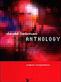 David Liebman -- Anthology: Original Compositions (for Melody Instruments in C) (Paperback)