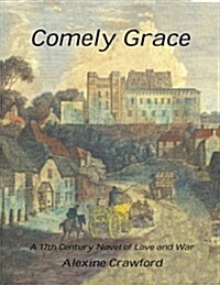 Comely Grace (Paperback)