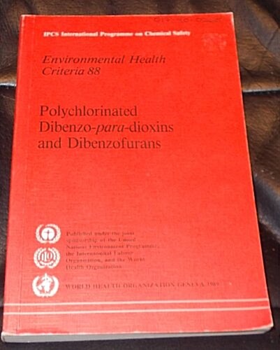Polychlorinated Dibenzo-para-dioxins and Dibenzofurans (Paperback)