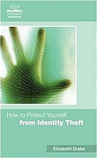 How to Protect Yourself from Identity Theft (Paperback)