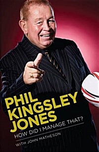 Phil Kingsley Jones : How Did I Manage That? (Paperback)