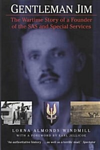 Gentleman Jim : The Wartime Story of a Founder of the SAS and Special Services (Paperback)