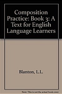 Composition Practice : A Text for English Language Learners (Paperback)